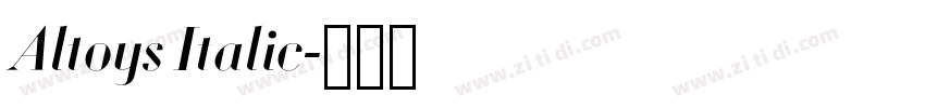 Altoys Italic字体转换 Altoys Italic字体转换